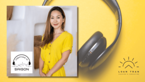 Podcast Female Leadership Coach Loan Tran Creators in Vietnam